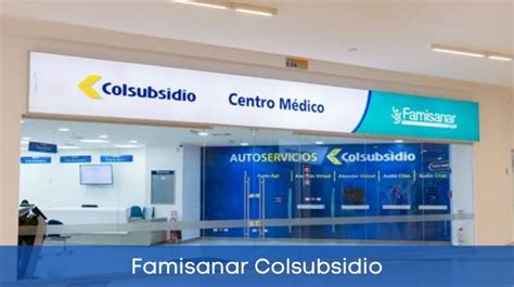 citas famisanar colsubsidio en linea|Bienvenido al sistema de agendamiento de citas de Colsubsidio